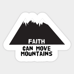 faith can move mountains Sticker